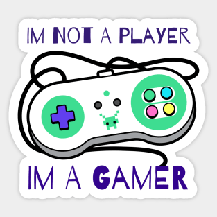 Im Not A Player Im A Gamer Sticker